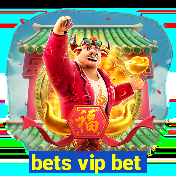 bets vip bet